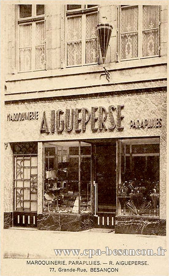 MAROQUINERIE, PARAPLUIES. - R. AIGUEPERSE. - 77, Grande-Rue, BESANÇON